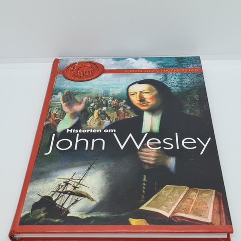 Historien om John Wesley - Bjørn Olav Hammerstad