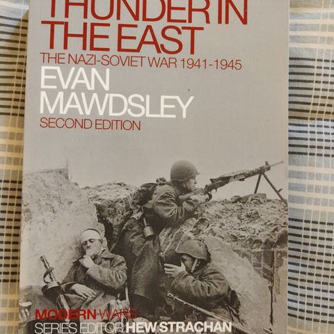 Thunder in the east: The nazi-sovjet war 1941-1945 - Mawdsley (HIS116)