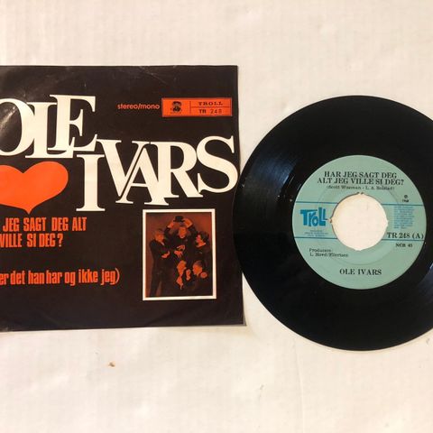 OLE IVARS / HAR JEG SAGT DEG ALT JEG VILLE SI DEG - 7" VINYL SINGLE