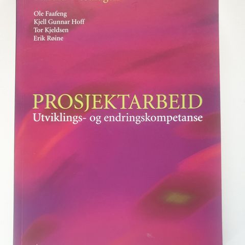 Prosjektarbeid -
Utviklings- og endringskompetanse