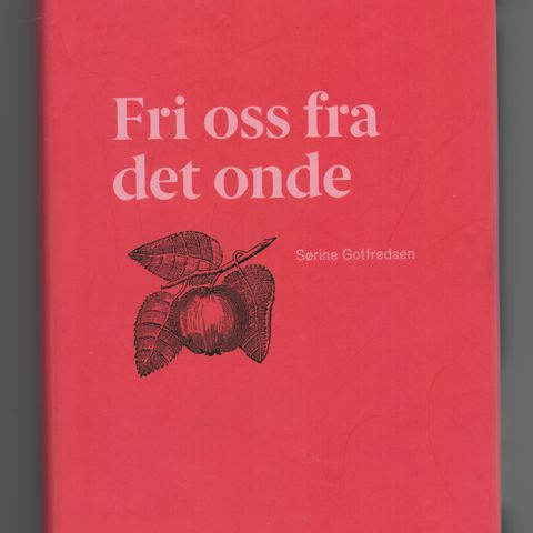 Fri oss fra det onde - Sørine Gotfredsen