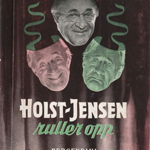 Holst-Jensen ruller opp Sufflør Johannes Borge Oslo 1946 Innb.m.omslag