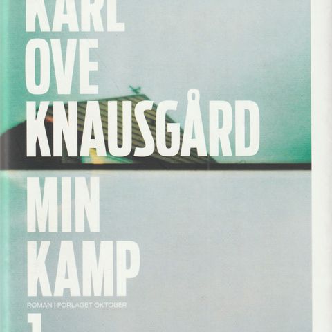 Karl Ove Knausgård Min Kamp 1 Oktober 2009 Første oppl. Innb.m.omslag NY bok