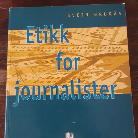 Etikk for journalister. Svein Brurås (2000)
