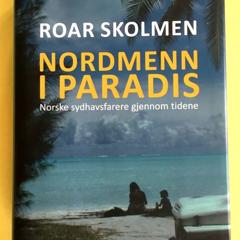 NORDMENN I PARADIS - norske sydhavsfarere