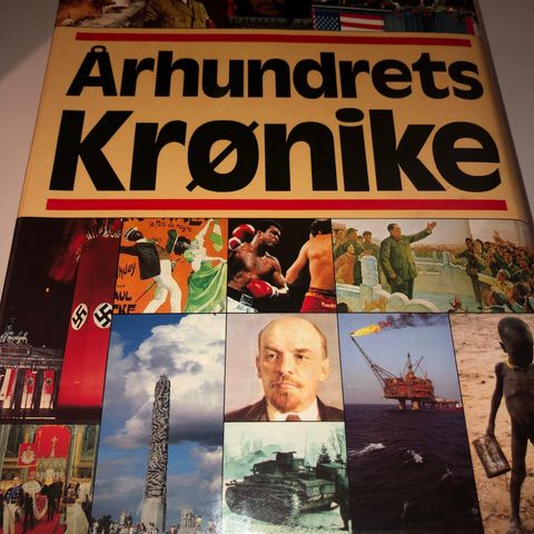 ÅRHUNDRETS KRØNIKE. Redaksjon Jørgen Lorentzen og Roger W. Sørdahl.