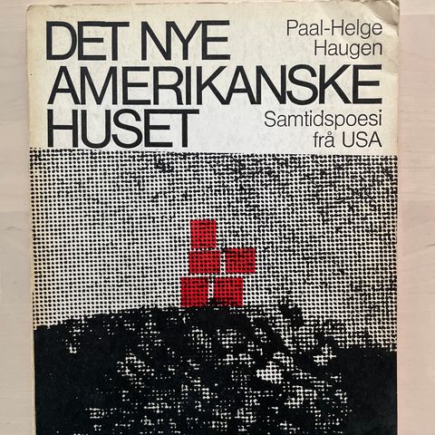 Paal Helge Haugen «Det nye amerikanske huset. Samtidspoesi frå USA»