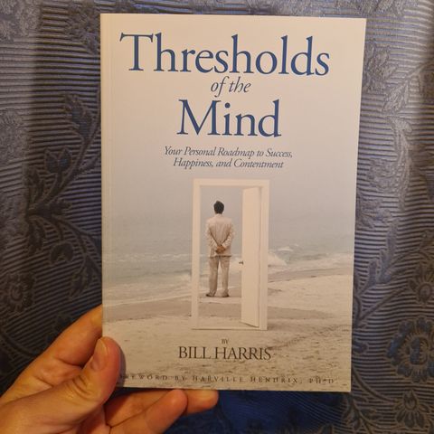 Thresholds of the Mind skrevet av Bill Harris.