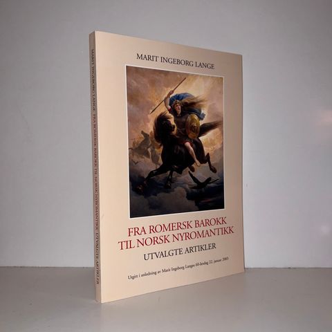 Fra romersk barokk til norsk nyromantikk. Utvalgte artikler - Lange. 2003