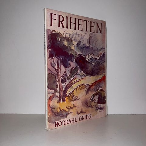 Friheten - Nordahl Grieg. 1943 (Helgafell)