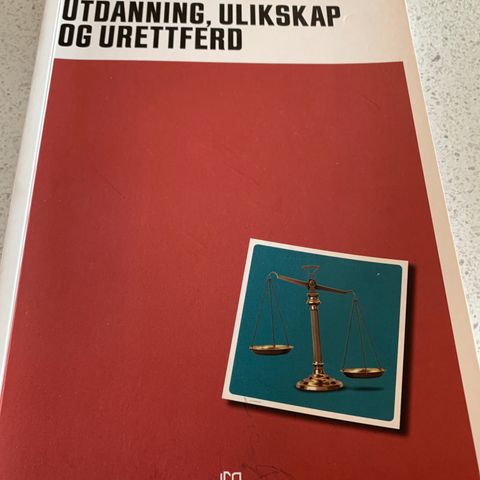 Utdanning, ulikskap og urettferd