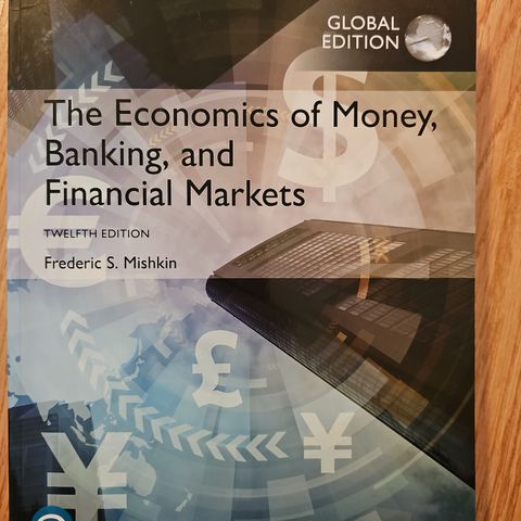 The Economics of Money, Banking, and Financial Markets