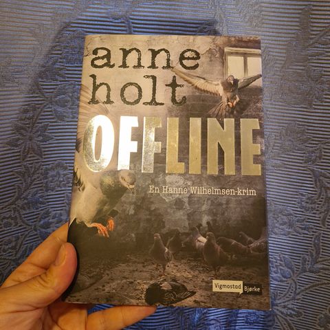 Offline - En Hanne Wilhemsen-krim av Anne Holt. Innbundet!