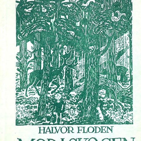 HALVOR FLODEN - "Mor i skogen."