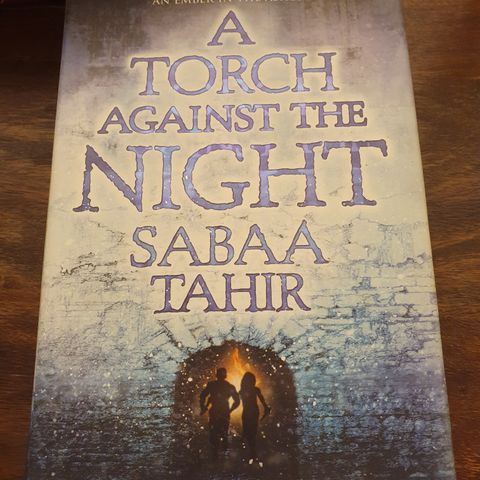 A Torch Against The Night. Sabaa Tahir