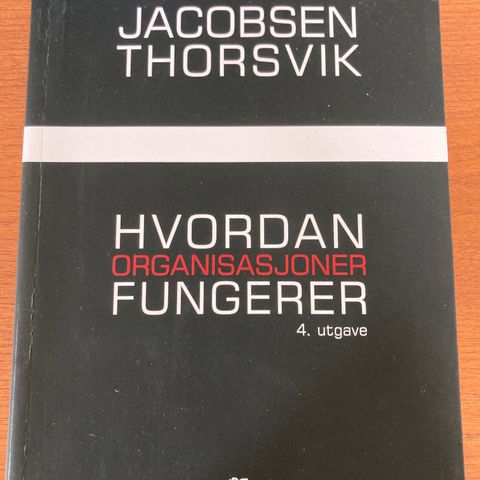 Hvordan organisasjoner fungerer - Jacobsen/Thorsvik