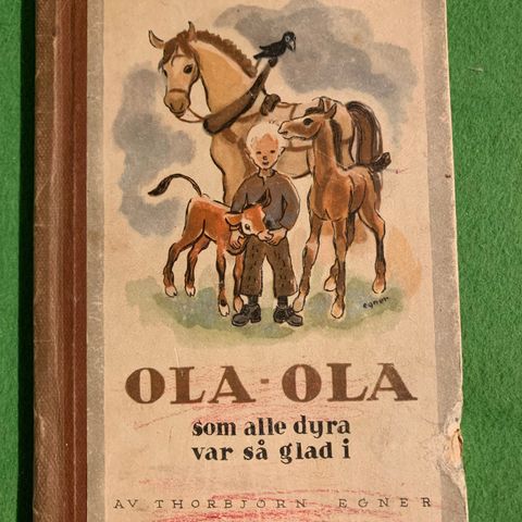 1 utgave - Thorbjørn Egner - Ola-Ola som alle dyra var så glad i (1942)