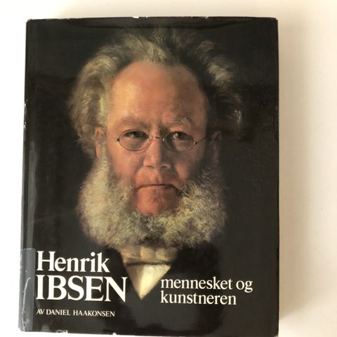 Henrik Ibsen. Menneske og kunstneren.