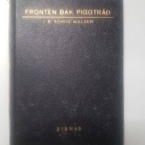 fronten bak piggtråd :  J.  B.  Schive Nielsen ( 1945 )