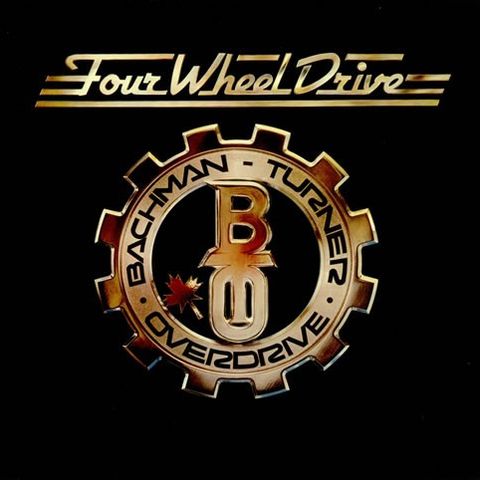 Bachman-Turner Overdrive – Four Wheel Drive (Mercury – 6338 566 LP, , Gat 1975)