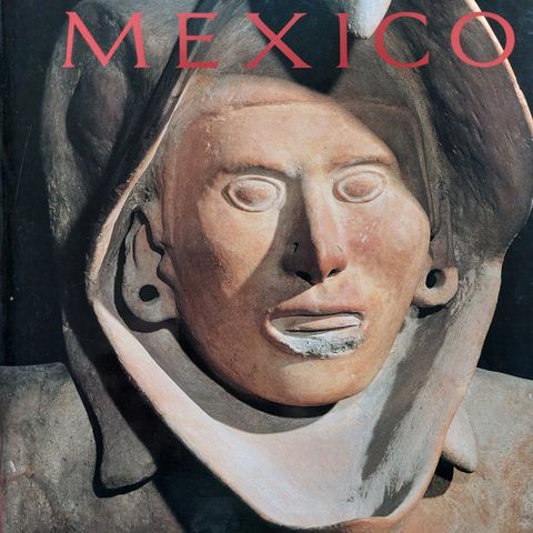 Ancient Mexico: The History and Culture of the Maya, Aztecs...