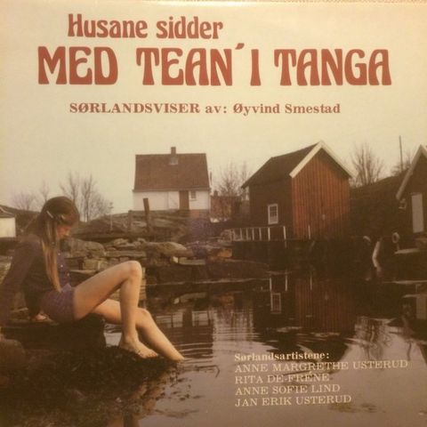 Husane sidder med tean’ i tanga – Sørlandsviser av: Øyvind Smestad (LP, 1980)