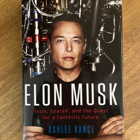 Elon Musk, Tesla, Space X and a quest for a Fantastic Future