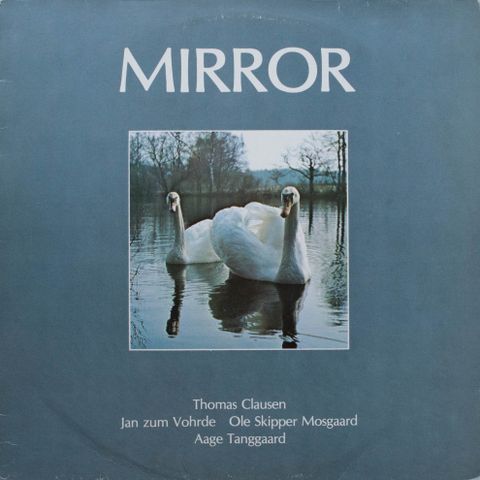 LP Thomas Clausen, Jan zum Vohrde, Mosgaard, Tanggaard - Mirror 1979 Denmark