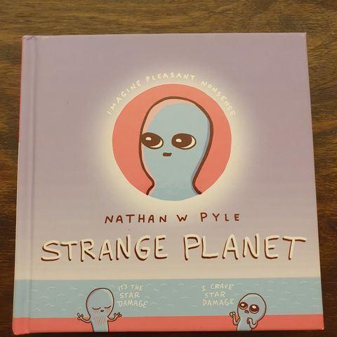 Strange Planet. Nathan W. Pyle