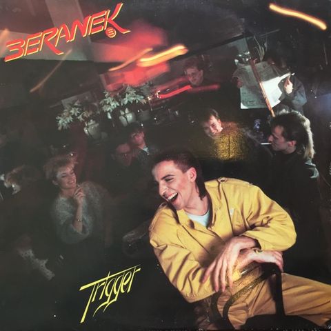Beranek – Trigger   (Snowflake Records  – CLP 3040 LP, Album 1984)