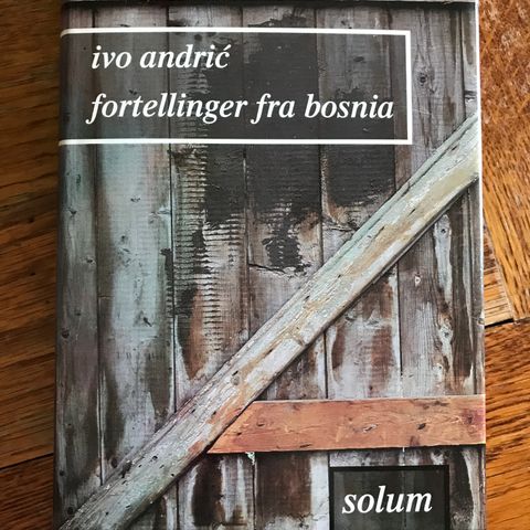 Ivo Andric - Fortellinger fra Bosnia
