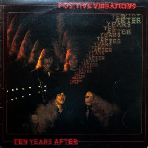 Ten Years After – Positive Vibrations( Chrysalis – CHR. 1060 LP, Album 1974)