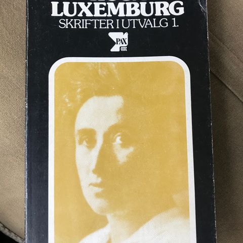 Rosa Luxemburg - Skrifter i utvalg 1