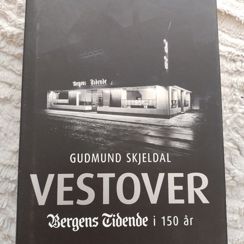 VESTOVER- BERGENS TIDENDE I 150 ÅR - Gudmund Skjeldal