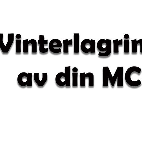 Vinterlagring av din MC Bergen Område