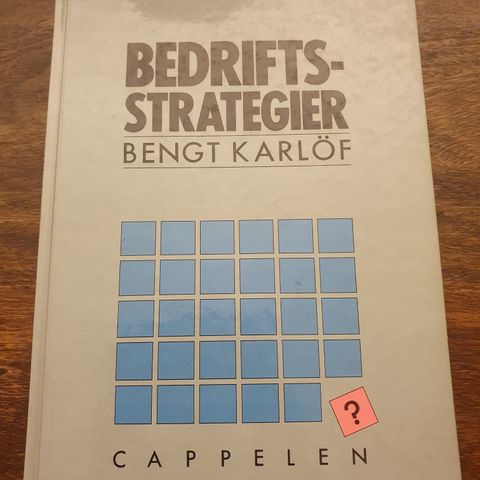 Bedriftsstrategier. Bengt Karlof