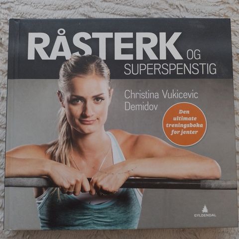 RÅSTERK OG SUPERSPENSTIG - Den ultimate treningsboka for jenter