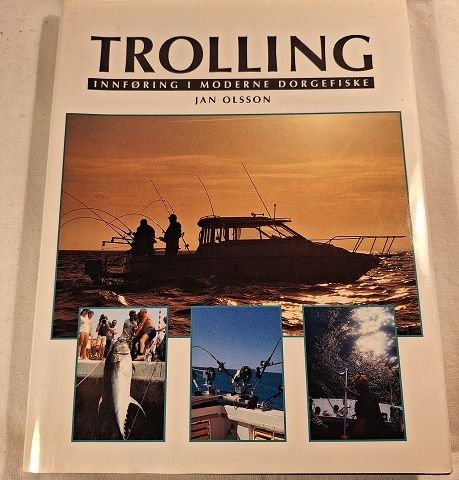 Trolling – innføring i moderne dorgefiske – Jan Olsson