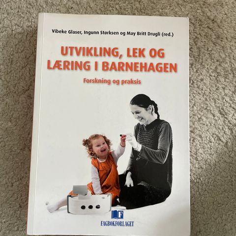 Utvikling, lek og læring i barnehagen. Forskning og praksis