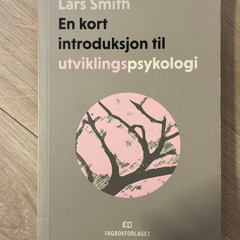 En kort introduksjon til utviklingspsykologi av Lars Smith