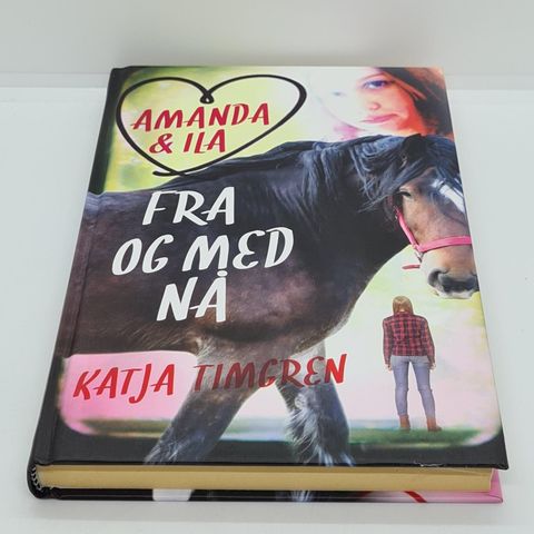 Amanda & Ila, Fra og med nå - Katja Timgren