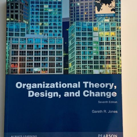 Organizational Theory, Design and Change