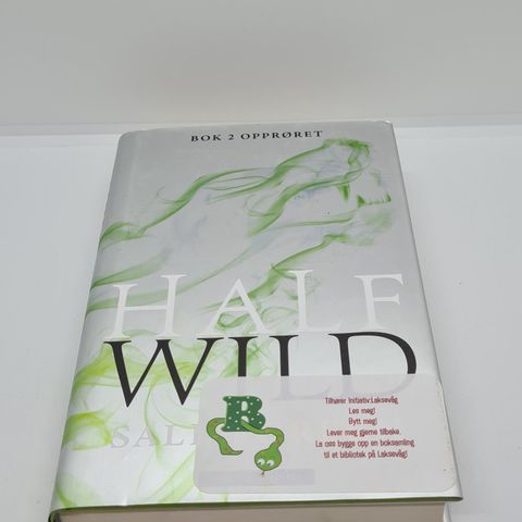 Half Wild, bok 2 Opprøret - Sally Green