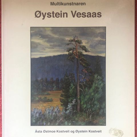 Multikunstnaren Øystein Vesaas 1883-1969