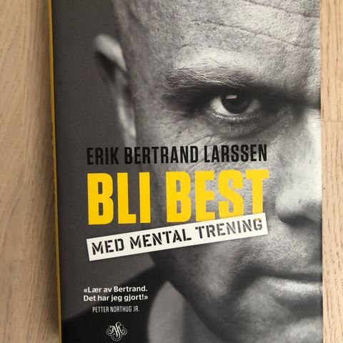 Selvutviklings bok . Bli best- Erik Berstand Larssen