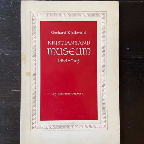 Gerhard Kjellevold - Kristiansand museum 1828-1963