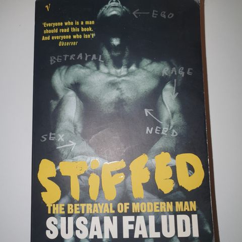 Stiffed. The betrayal of modern men. Susan Faludi