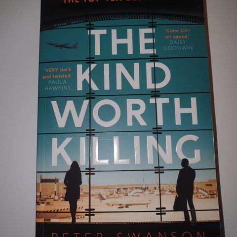 The kind worth killing. Peter Swanson