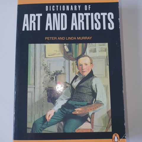 Penguin Dictionary of Art and Artists. Peter and Linda Murray