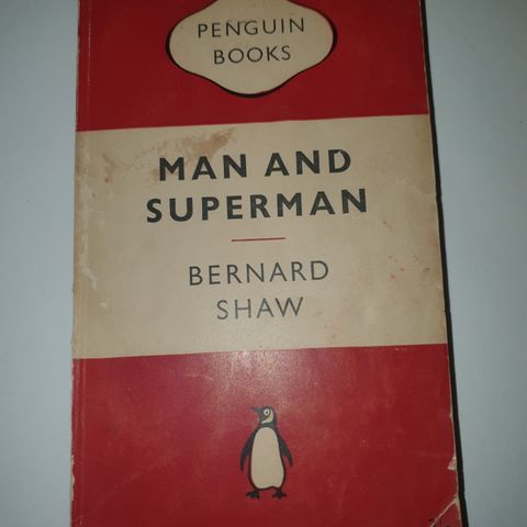 Man and superman. A comedy and a philosophy. Bernard Shaw